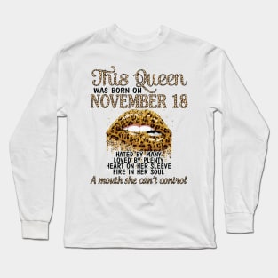 Happy Birthday To Me You Grandma Mother Aunt Sister Wife Daughter This Queen Was Born On November 18 Long Sleeve T-Shirt